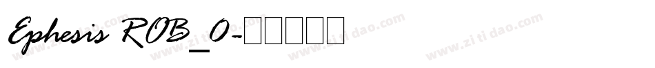 Ephesis ROB_0字体转换